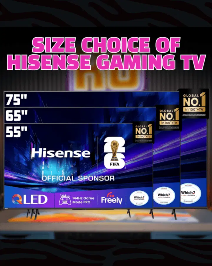 CHOICE OF SIZE HISENSE GAMING TV