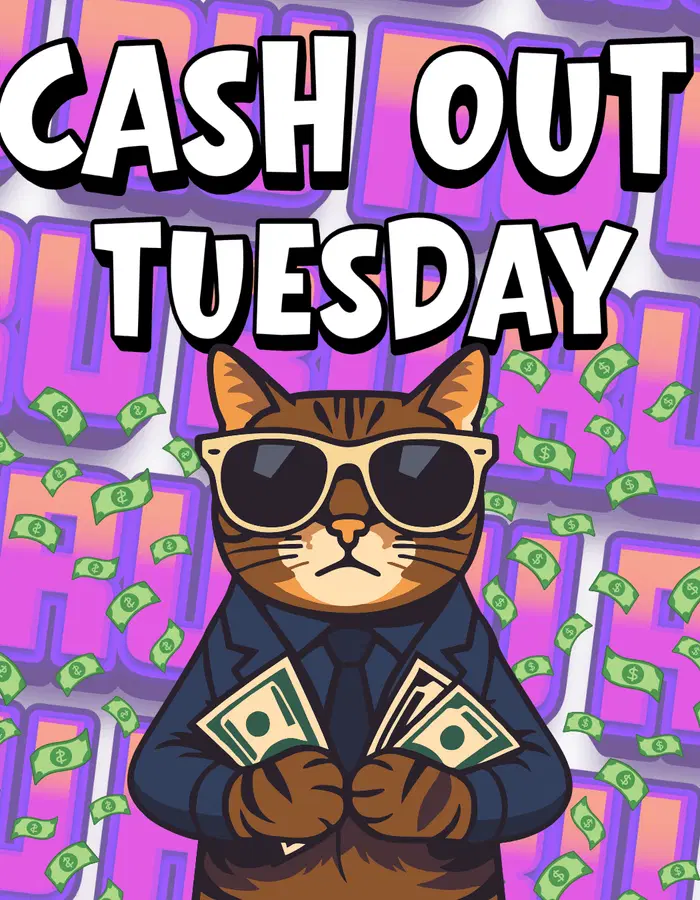 Cash Out Tuesday