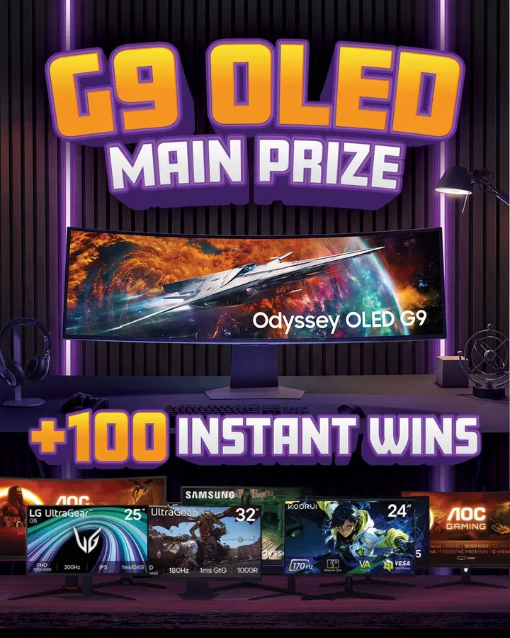 WIN A SAMSUNG G9 OLED WITH 100 MONITOR INSTANT WINS!