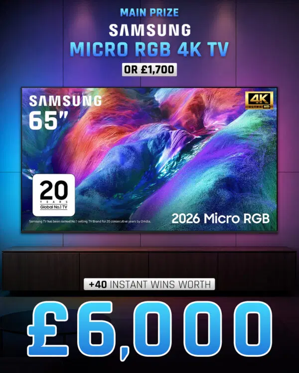 65” Samsung Micro RGB 4K TV (or £1,700) with £6,000 of Instant Wins