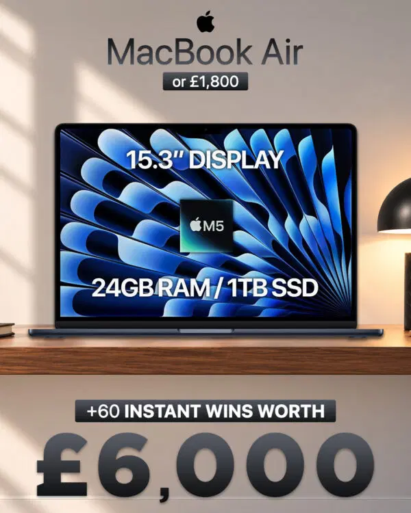 2026 15″ MacBook Air (or £1,800) with £6,000 of Instant Wins