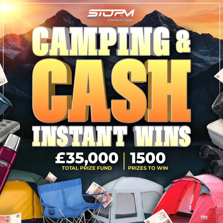 Camping & Cash Instant Wins – 1,500 Prizes – £35,000 Prize Fund