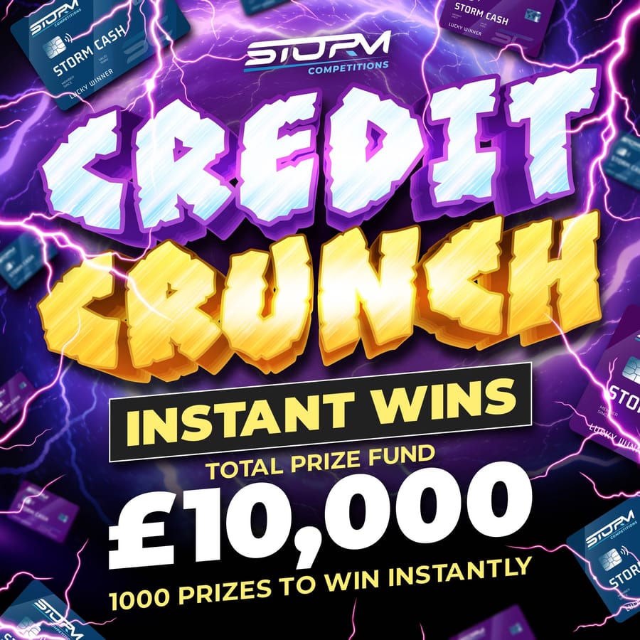 Storms Site Credit Crunch Instant Win – 1,000 Prizes – £10,000 Prize Fund
