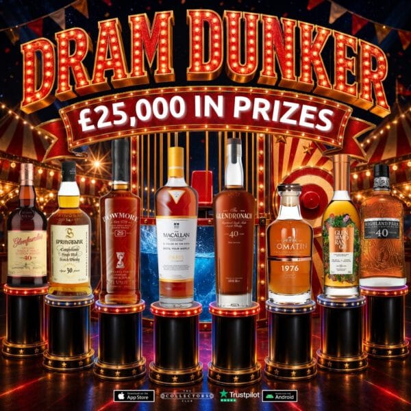 THE DRAM DUNKER! 8 HIGH END BOTTLES TO BE WON! £25,000 IN WHISKY PRIZES!