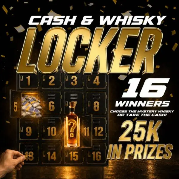 THE CASH & WHISKY LOCKER! £25,000 IN PRIZES! BONUS END PRIZE £500 CASH!