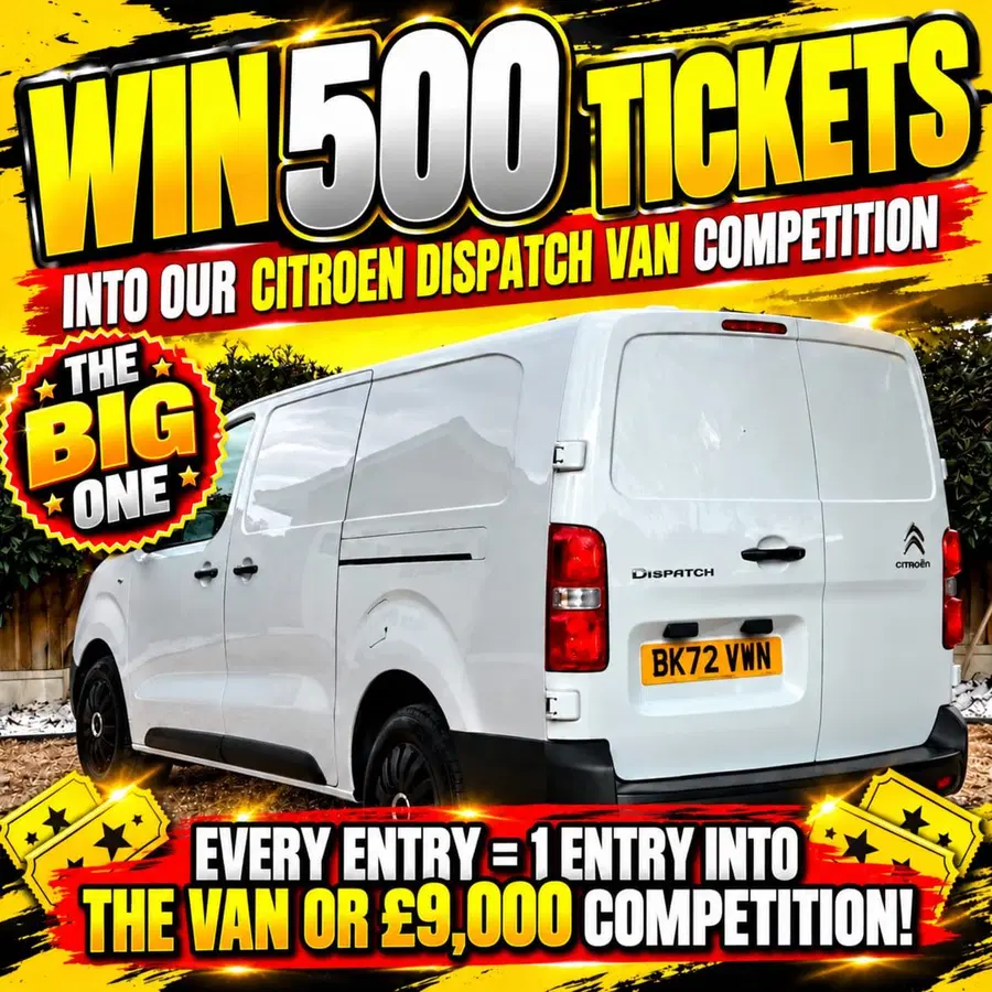 THE BIG ONE – Win 500 Tickets Into The 2022 Citroen Dispatch Van Or £9,000 Cash Competition (+ Every Entry = 1 Entry Into The Van Comp!)