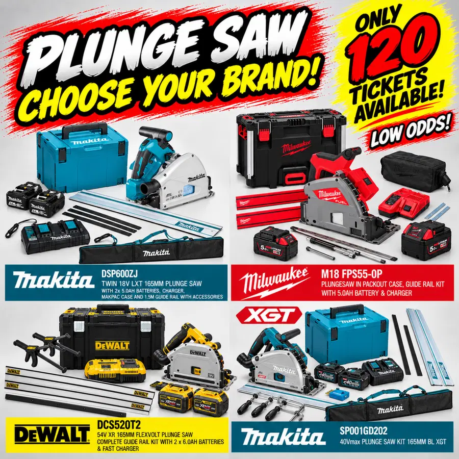 π₯ CHOOSE YOUR BRAND β PLUNGE SAW MEGA KIT! LOW ODDS ONLY 120 TICKETS AVAILABLE π₯